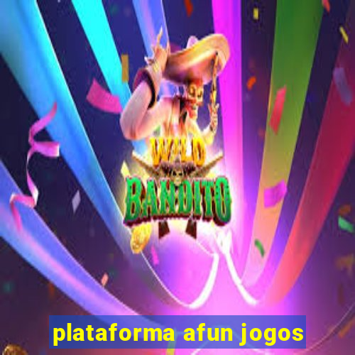 plataforma afun jogos